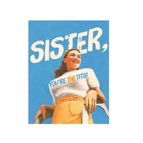 Sister, You're The Tits Card